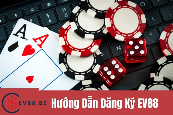 Hướng dẫn đăng ký EV88 