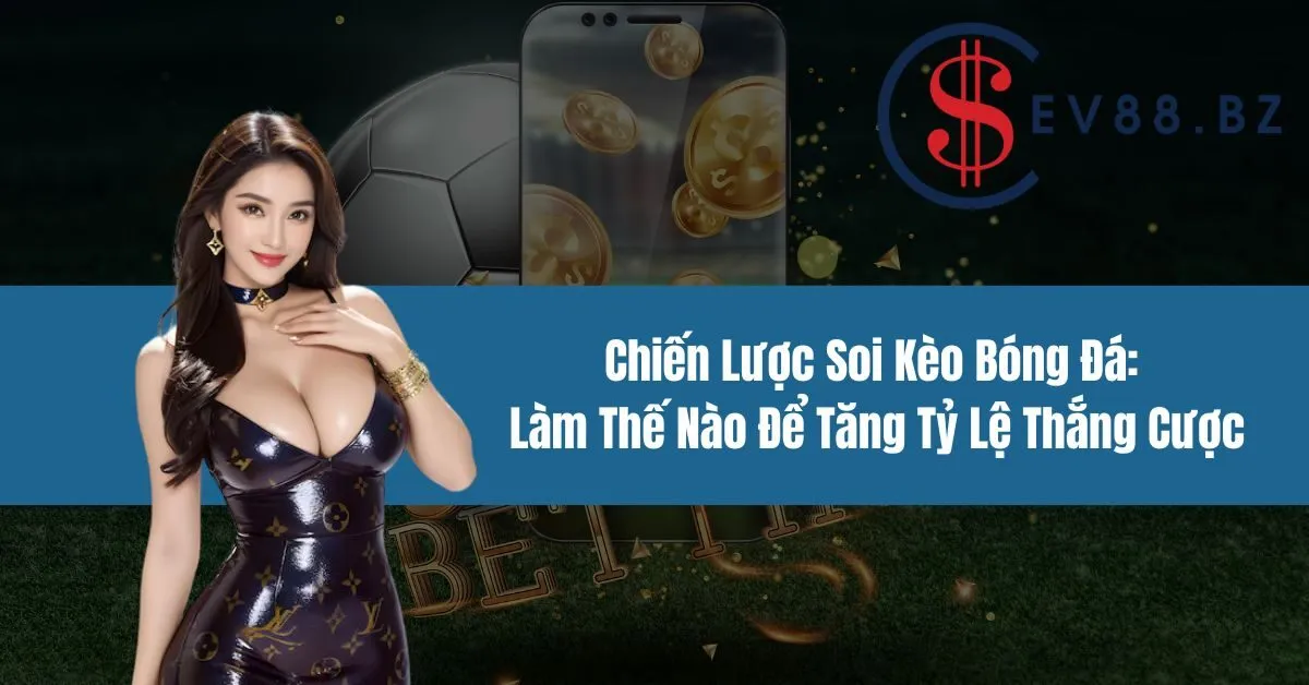chiến lược soi kèo bóng đá