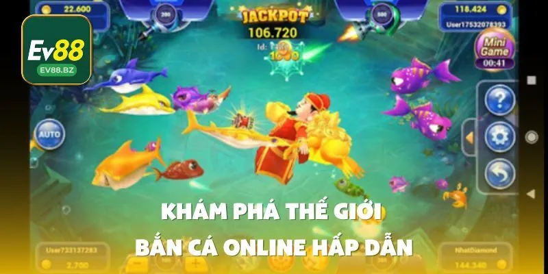 Khám Phá Thế Giới Bắn Cá Online Hấp Dẫn